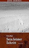 Sein letzter Schritt: Kriminalroman by