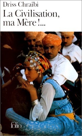 couverture de : La civilisation, ma M&egrave;re !...