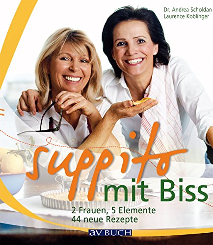 Download Suppito mit Biss: 2 Frauen, 5 Elemente, 44 neue Rezepte Download Suppito mit Biss: 2 Frauen, 5 Elemente, 44 neue Rezepte