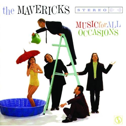 Music For All Occasions by The Mavericks on Amazon Music Amazon.co.uk