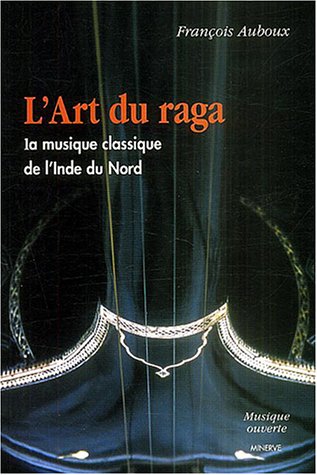Télécharger L' Art du raga, la musique de l'Inde du Nord Livre eBook France