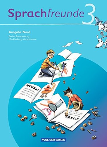 Sprachfreunde - Ausgabe Nord 2010 (Berlin, Brandenburg, Mecklenburg-Vorpommern): 3. Schuljahr - Sprachbuch Sprachfreunde - Ausgabe Nord 2010 (Berlin, Brandenburg, Mecklenburg-Vorpommern): 3. Schuljahr - Sprachbuch