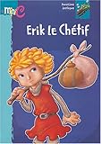 Erik le Chétif