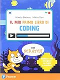 Mio primo libro di coding. Per la Scuola elementare. Con e-book. Con espansione online