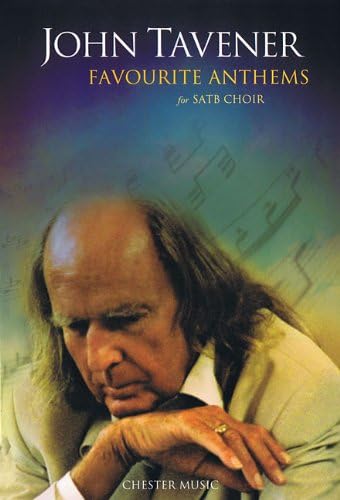 John Tavener: Favourite Anthems