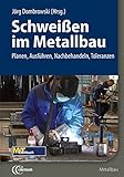 Image de Schweißen im Metallbau: Planen, Ausführen, Nachbehandeln, Toleranzen