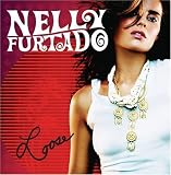 Loose by Nelly Furtado - Nelly Furtado