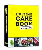 L'Ultime Cake Book by Michalak