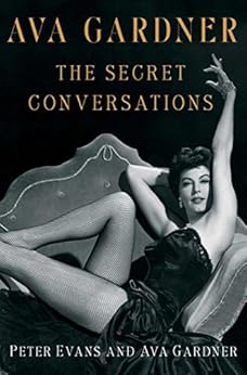Ava Gardner: The Secret Conversations (English Edition)