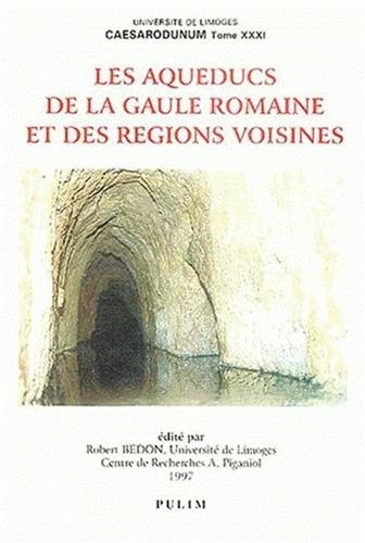 Les  Aqueducs de la Gaule romaine et des régions voisines