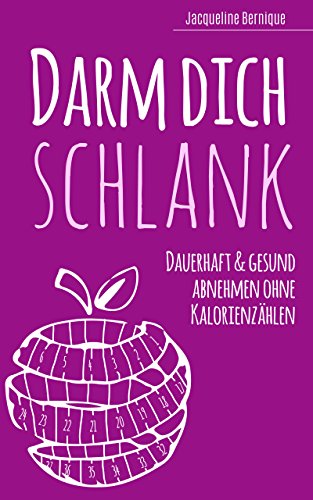 Download Darm dich schlank: Dauerhaft & gesund abnehmen ohne Kalorienzählen Download Darm dich schlank: Dauerhaft & gesund abnehmen ohne Kalorienzählen