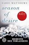Bücher Neuerscheinungen 2022 - Season of Desire - Band 1: Momente des Verlangens von Sadie Matthews