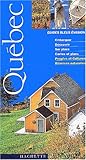 Guide Bleu Évasion : Quebec