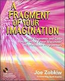 A Fragment of Your Imagination: Code Fragments and Code Resources for Power Macintosh and Macintosh Programmers/Macintosh Cd-Rom/Book and Cd-Rom by 