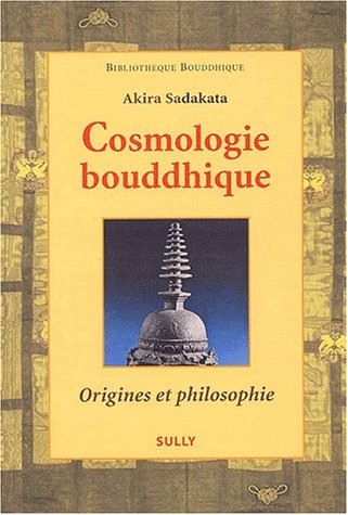 Télécharger Cosmologie bouddhique. Origines et philosophie PDF