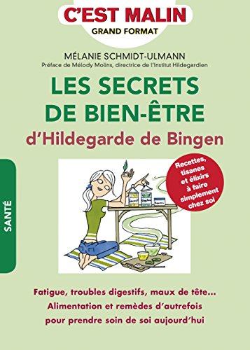 Les secrets de bien-être d'Hildegarde de Bingen francais Les secrets de bien-être d'Hildegarde de Bingen francais