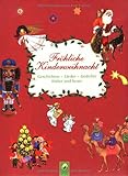 Fröhliche Kinderweihnacht. Geschichten, Lieder, Gedichte von früher bis heute by .