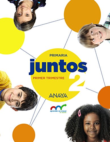 Aprender es crecer juntos 2º Primer trimestre (Aprender es crecer juntos en conexión)