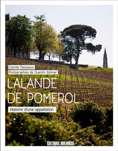 Lalande de Pomerol : Histoire d'une appellation gratuit Lalande de Pomerol : Histoire d'une appellation gratuit