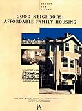 Good Neighbors: Affordable Family Housing (Design for Living) by Tom Jones, William Pettus
