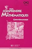 Image de Pour comprendre les mathématiques CM2 : Guide pédagogique