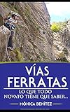  Vías Ferratas: Lo que todo novato tiene que saber...