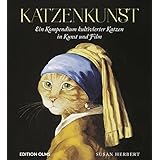 Katzenkunst: Ein Kompendium kultivierter Katzen in Kunst und Film.