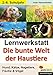 Lernwerkstatt Die bunte Welt der Haustiere: Hund, Katze, Nagetiere, Fische & Vögel by 