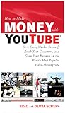 Image de How to Make Money with YouTube: Earn Cash, Market Yourself, Reach Your Customers, and Grow Your Business on the World's Most Popular Video-Sharing Sit