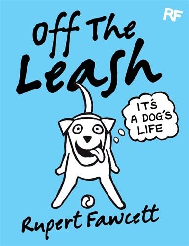 Off The Leash: It's a Dog's Life