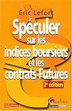 Image de Spéculer sur les indices boursiers et les contrats Futures