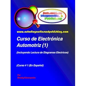Curso de Electrónica Automotriz 1 (Serie de Electrónica Automotriz)