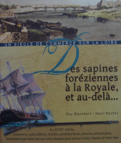 couverture de : Des Sapines for&eacute;ziennes &agrave; la Royale et au del&agrave;...: Un si&egrave;...
