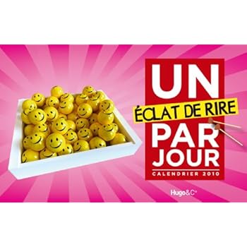 UN ECLAT DE RIRE PAR JOUR 2010