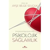 Psikolojik Sağlamlık: &Ccedil;ocuktan Yetişkine Her Yaşta
