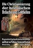Image de Die Christianisierung der heidnischen Bräuche und Gottheiten: Die germanischen Ursprünge