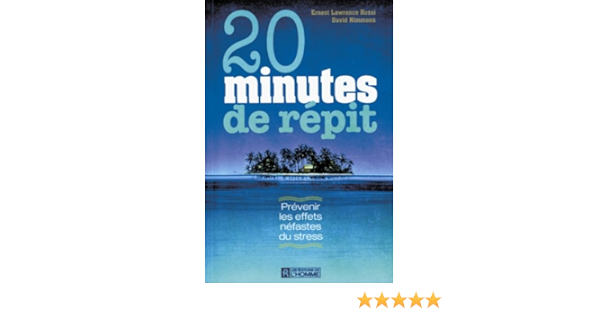 Amazon Fr 20 Minutes De Repit Prevenir Les Effets Nefastes Du Stress Rossi Jean Pierre Nimmons Livres Amazon Fr 20 Minutes De Repit Prevenir Les Effets Nefastes Du Stress Rossi Jean Pierre Nimmons Livres