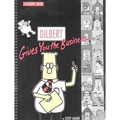 Dilbert Gives You The Business by Scott Adams (1999-08-01)