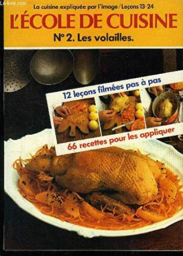 L'École de cuisine : 12 leçons filmées et 66 recettes pour les appliquer L'École de cuisine : 12 leçons filmées et 66 recettes pour les appliquer