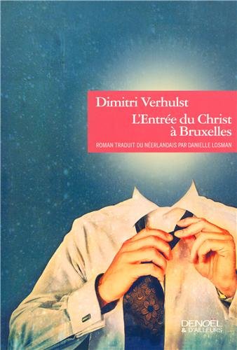 Download L'entrée du Christ à Bruxelles: (en l'année 2000 et quelques) Download L'entrée du Christ à Bruxelles: (en l'année 2000 et quelques)