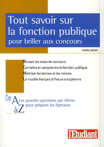 couverture de : Tout savoir sur la fonction publique pour briller aux con...