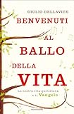 Image de Benvenuti al ballo della vita: La nostra vita quotidian