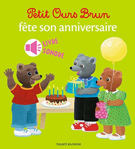 couverture de : Petit Ours brun f&ecirc;te son anniversaire