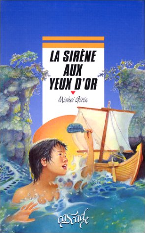 couverture de : Sir&egrave;ne aux yeux d'or (La)