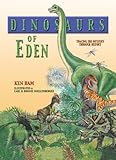 Dinosaurs of Eden: A Biblical Journey Through Time by 