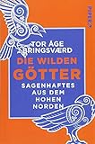Image de Die wilden Götter: Sagenhaftes aus dem hohen Norden