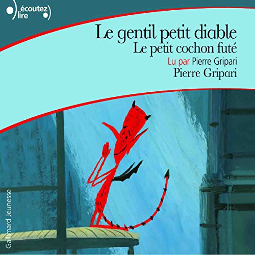 Télécharger Le gentil petit diable/Le petit cochon futé: Contes de la rue Broca Livre eBook France