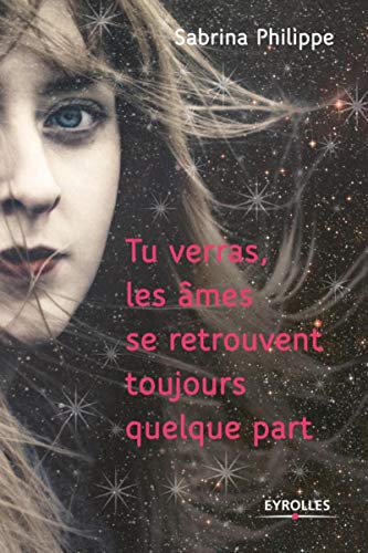 Tu verras les âmes se retrouvent toujours quelque part Tu verras les âmes se retrouvent toujours quelque part
