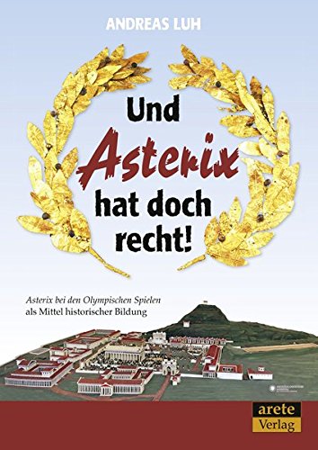 Und Asterix hat doch recht!: 