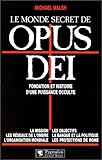 Le monde secret de Opus Dei [sic]